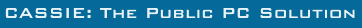 CASSIE: The Public PC Solution